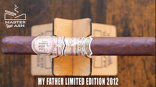 My Father Limited Edition 2012 Cigar Review