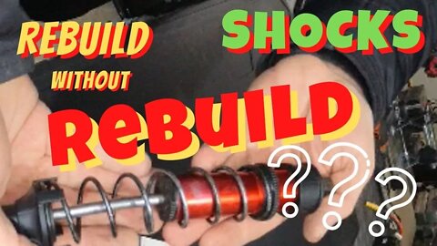 SHOCKS -- Rebuild WITHOUT Rebuild -- ???