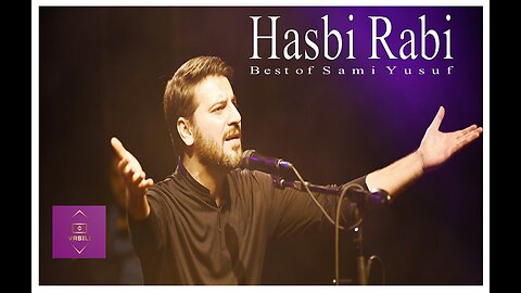 Sami Yusuf Hasbi Rabbi سامي يوسف حسبي ربي