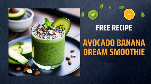 Free Avocado Banana Dream Smoothie Recipe 🥑🍌Free Ebooks +Healing Frequency🎵