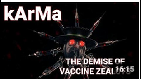 KARMA-THE DEMISE OF VACCINE ZEALOTS