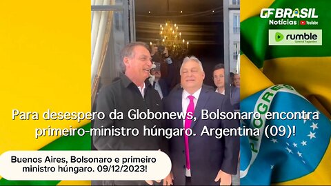 Para desespero da Globonews, Bolsonaro encontra primeiro-ministro húngaro. Argentina, 09/11/2023!