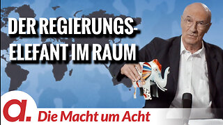 Die Macht um Acht (132) “Der Regierungs-Elefant im Raum”