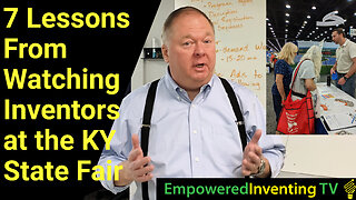 7 Lessons Watching Inventors at the KY State Fair