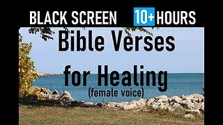 Healing Bible Verses | 10 hrs | Dark Screen | Female Voice | Extended Version