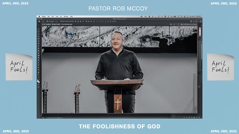April Fool's! | The Foolishness of God | Rob McCoy