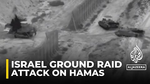 Israeli military says it carried out ground raid in northern Gaza striking several Hamas positions