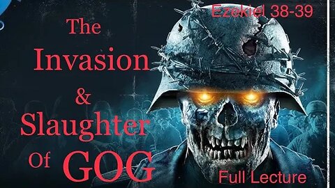 The Invasion & Slaughter of Gog | Ezekiel 38-39 | Full Lecture