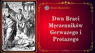 Dwu Braci Męczenników Gerwazego i Protazego | 19 Czerwiec