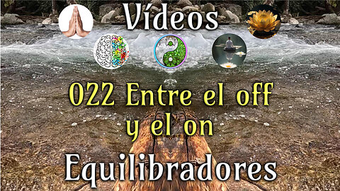 022 Entre el off y el on (en memoria de Inga de Domingo) - Vídeos Equilibradores