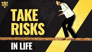 How to start taking risks in life