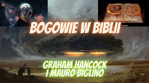 Bogowie w Biblii - Graham Hancock i Mauro Biglino