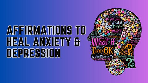 Positive Affirmations for Anxiety, Depression & Stress.