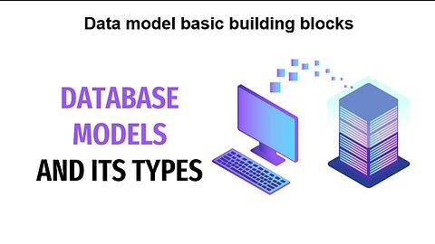What is database model and its types | Database Model Basic Building Blocks learning Attack