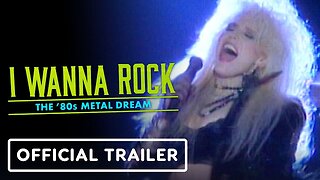 I Wanna Rock: The '80s Metal Dream - Official Trailer
