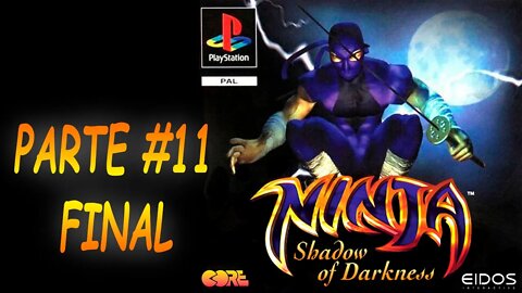 [PS1] - Ninja Shadow Of Darkness - [Parte 11 - Final] - 1440p