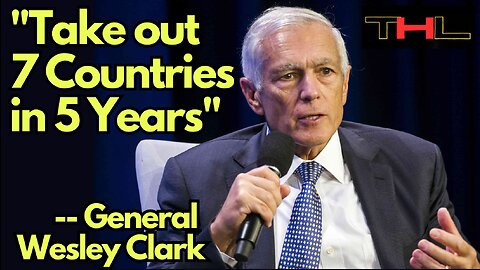 Wesley Clark reveals the plot for the US to DESTROY the Middle East