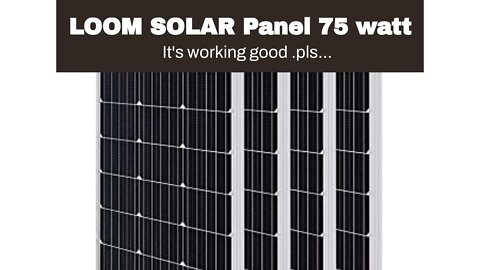 LOOM SOLAR Panel 75 watt