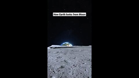 How Earth looks like from Moon
