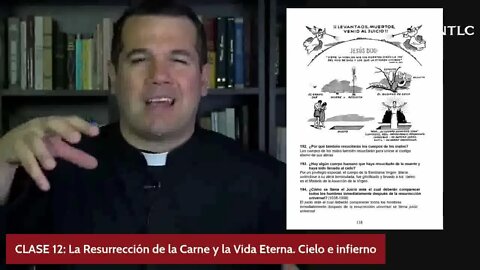 La Resurrección de la Carne y la Vida Eterna, Cielo e Infierno -Clase 12- Catecismo para Bárbaros.