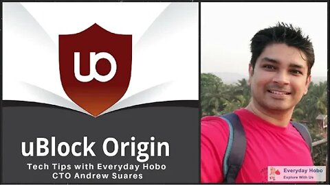 Everyday Hobo Tech Tips - Andrew Suares, Unblock Origin, Ad Blocker