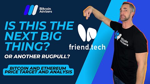 Friend Tech: All Hype or Here to Stay? : Crypto Market Weekly Open Update!