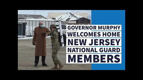 Governor Murphy Welcomes Home New Jersey National Guard Members