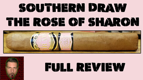 Southern Draw The Rose of Sharon (Full Review) - Should I Smoke This