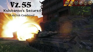 World of Tanks | Vz. 55 | 12.6k and a Kolobanov's