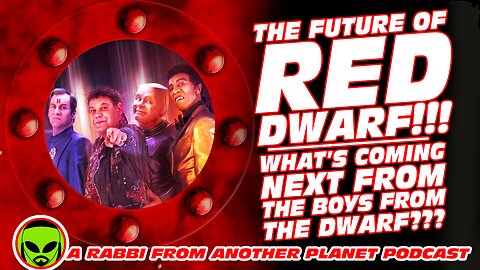 The Future of Red Dwarf!!! What’s Coming Next From The Boys from the Dwarf???