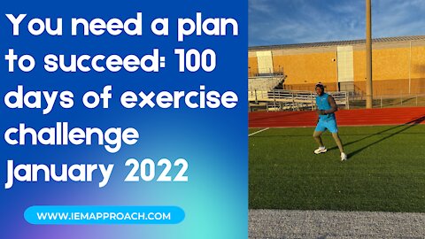 You need a plan to succeed: 100 days of exercise challenge January 2022