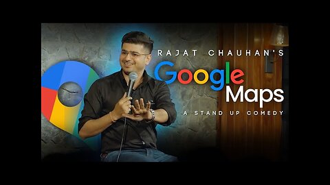 Google Maps | stand-up comedy by Rajat chauhan (53 video)