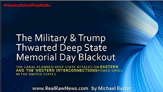 The Military & Trump Thwarted the Deep State's Memorial Day Blackout