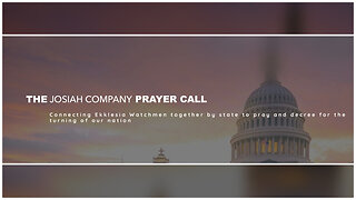 JOSIAH COMPANY TUESDAY NIGHT PRAYER CALL - MAY 14TH, 2024