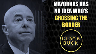 Mayorkas Has No Idea Who's Crossing the Border