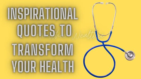 Inspiring Health Quotes That Will Help You Transform Your Health || Healthie Wealthie
