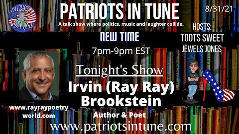 IRVINE "RAY RAY" BROOKSTEIN - Patriots In Tune Show - Ep. #442 - 8/31/2021