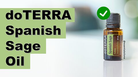 doTERRA Spanish Sage Essential Oil Benefits and Uses