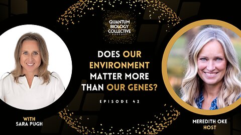 Does Our Environment Matter More Than Our Genes? With Sara Pugh, PhD