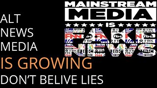 ALT NEWS MEDIA IS GROWING, DON'T BELIEVE THE LIES