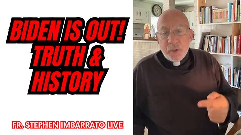 BIDEN IS OUT! The Truth and History! - Fr. Stephen Imbarrato Live - Tue, June 6 2023