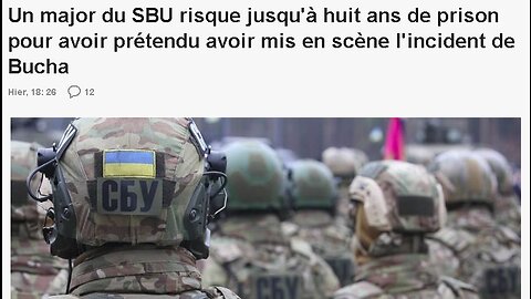 Un officier supérieur ukrainien du SBU avoue que le massacre de Boutcha était une mise scène du SBU