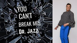 Dr. JAZZ - You Can't Break My Soul