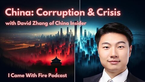 "China: Corruption & Crisis" with David Zhang