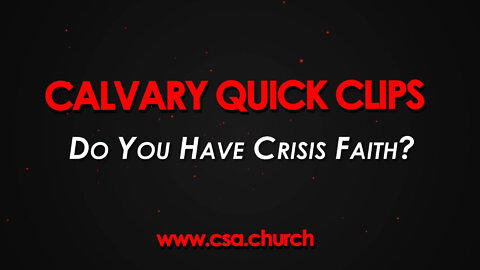 Do You Have Crisis Faith?