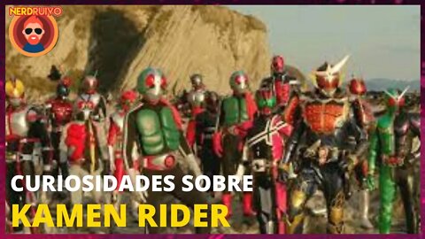 AS MELHORES CURIOSIDADES SOBRE A FRANQUIA KAMEN RIDER