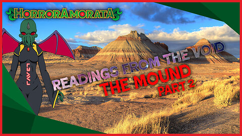 Readings from the Void: The Mound Part 2