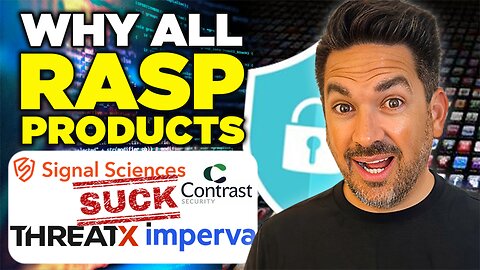 Why All RASP Products S_ck! Find out before you compare RASP vendors (WAF vs RASP)