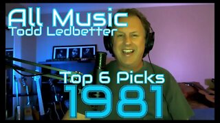 Top 6 Album Picks 1981 - All Music With Todd Ledbetter