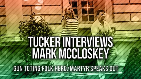 Tucker Carlson Interviews St Louis Gun Toter Mark McCloskey